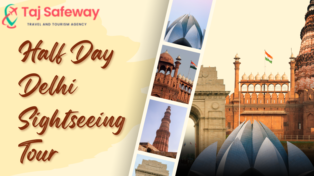 Half Day Delhi Sightseeing Tour
