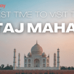 Best Time to Visit the Taj Mahal