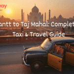 Agra Cantt to Taj Mahal: Complete Ticket, Taxi & Travel Guide