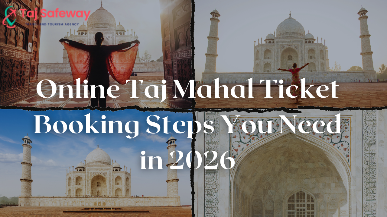 Online Taj Mahal Ticket Booking Steps You Need in 2026