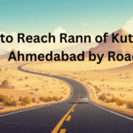 How to Reach Rann of Kutch from Ahmedabad by Road