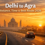 “Delhi to Agra Distance, Time & Best Route 2026”